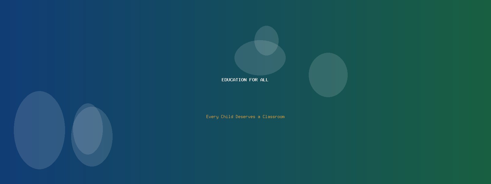Every Child Deserves a Classroom